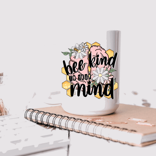 Bee Kind To Your Mind Coffee Cup - Cathy's Custom Emporium - Coffee Cup