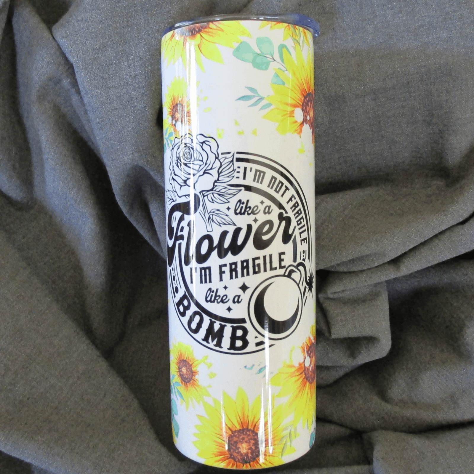 I'm Not Fragile Like a Flower, I'm Fragile Like a Bomb 20 Ounce Tumbler - Cathy's Custom Emporium