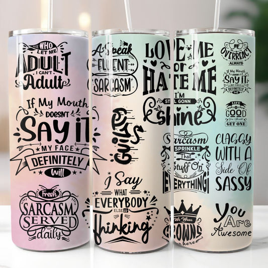 20 oz pastel swirl tumbler with bold black sarcastic quotes like “My face will definitely say it”