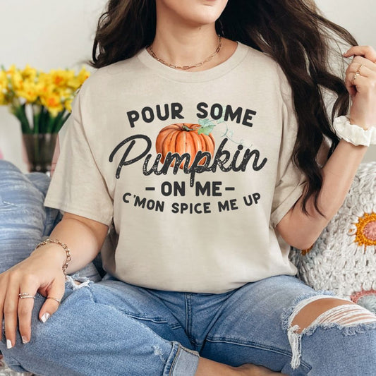 Pour some pumpkin on me fall T-shirt, shown on sand color