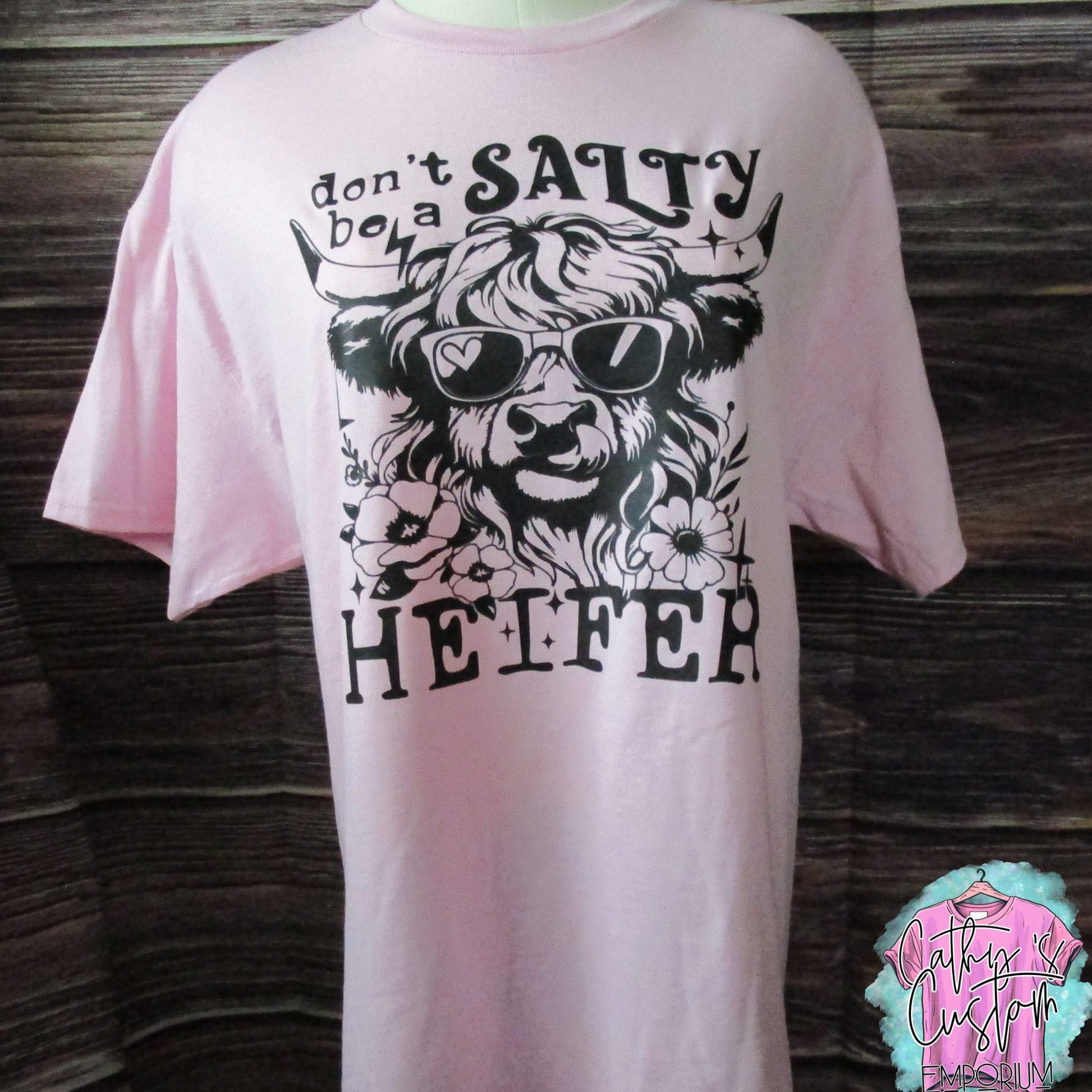 Don't Be Salty Heifer Graphic Tee Cathy's Custom Emporium