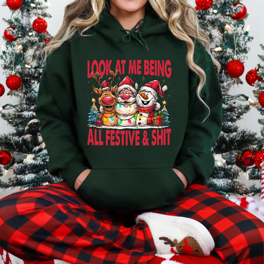 Look At Me Being All Festive & Shit Hoodie or Sweatshirt