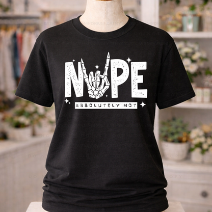 Nope Absolutely Not Graphic T-Shirt displayed on a black shirt featuring a skeleton hand design. Available in white and black print options.