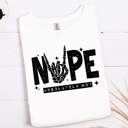 Nope Absolutely Not Graphic T-Shirt displayed on a black shirt featuring a skeleton hand design. Available in white and black print options.