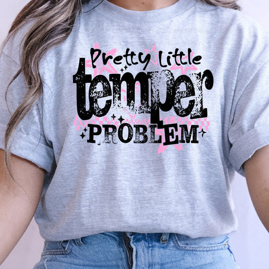 Pretty Little Temper Problem Graphic T-Shirt, Sweatshirt or Hoodie