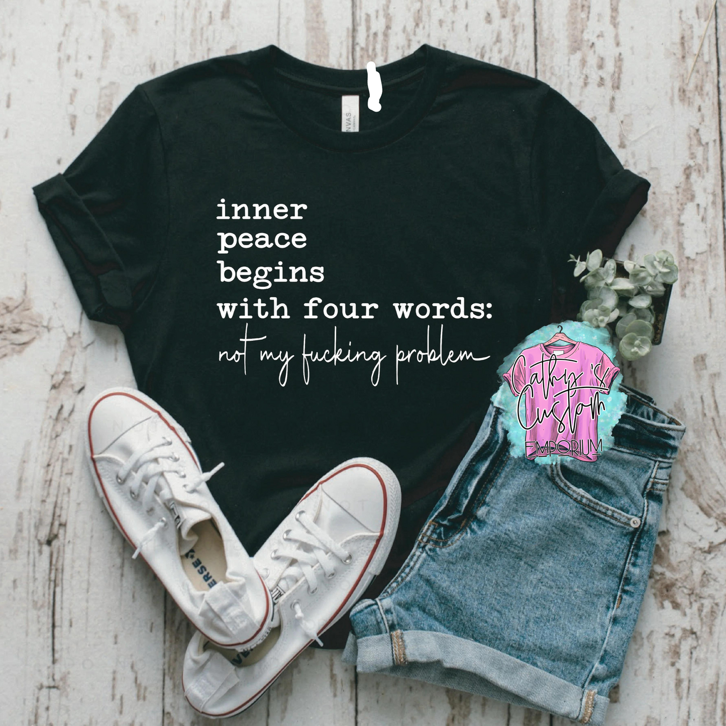 Inner Peace Begins with Four Words Not My Fucking Problem Black Graphic T-Shirt for Men and Women