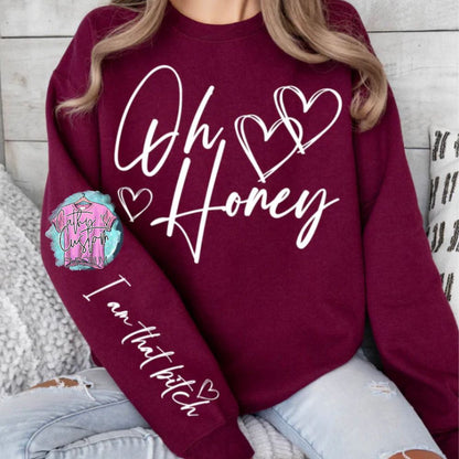 funny, sassy, and confident Gildan 50/50 unisex maroon graphic sweatshirt or hoodie oh honey with I am that bitch sleeve accent